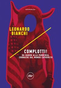 Produktbild: Complotti! Da Qanon alla pandemia, cronache dal mondo capovolto