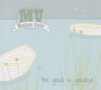 Bild vom Artikel The Good In Goodbye vom Autor Madison Violet