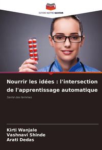 Produktbild: Nourrir les id&eacute;es : l'intersection de l'apprentissage automatique