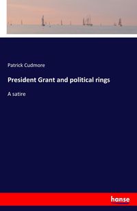 Produktbild: President Grant and political rings