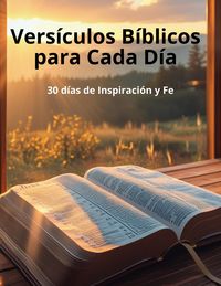 Produktbild: Vers&iacute;culos B&iacute;blicos para Cada D&iacute;a 30 d&iacute;as de Inspiraci&oacute;n y Fe