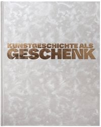 Produktbild: Kunstgeschichte als Geschenk