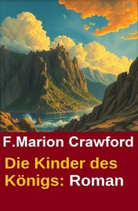 Produktbild: Die Kinder des K&ouml;nigs: Roman