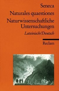 Naturales quaestiones /Naturwissenschaftliche Untersuchungen