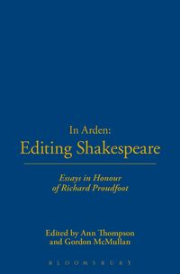 Produktbild: In Arden: Editing Shakespeare - Essays In Honour of Richard Proudfoot