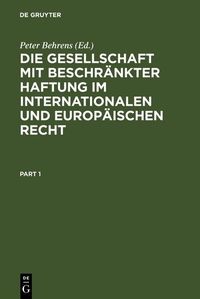 Produktbild: Die Gesellschaft mit beschr&auml;nkter Haftung im internationalen und europ&auml;ischen Recht