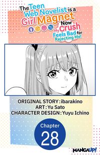 Produktbild: The Teen Web Novelist is a Girl Magnet: Now My Crush Feels Bad for Rejecting Me! #028