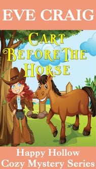 Produktbild: Cart Before The Horse (Happy Hollow Cozy Mystery Series, #4)