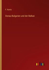 Produktbild: Donau-Bulgarien und der Balkan