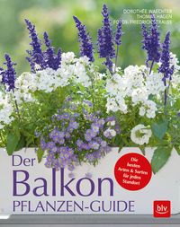 Bild vom Artikel Der Balkonpflanzen-Guide vom Autor Dorothee Waechter