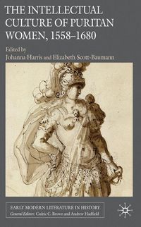 Produktbild: The Intellectual Culture of Puritan Women, 1558-1680
