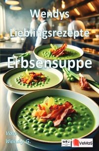 Produktbild: Wendys Lieblingsrezepte - Erbsensuppe