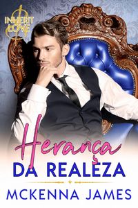Produktbild: Heran&ccedil;a da Realeza (Herdar o Amor, #2)