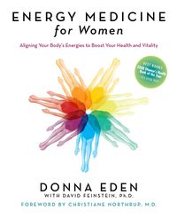 Bild vom Artikel Energy Medicine for Women: Aligning Your Body's Energies to Boost Your Health and Vitality vom Autor Donna Eden