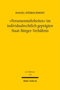 Produktbild: "Personenmehrheiten" im individualrechtlich gepr&auml;gten Staat-B&uuml;rger-Verh&auml;ltnis