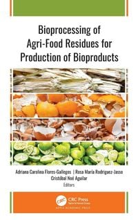 Produktbild: Bioprocessing of Agri-Food Residues for Production of Bioproducts