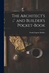Produktbild: The Architect's and Builder's Pocket-Book
