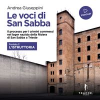 Produktbild: Le voci di San Sabba Puntata 2 L'istruttoria
