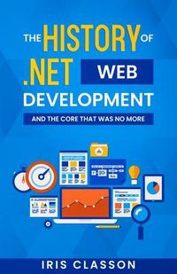 Produktbild: The History of .Net Web Development and the Core That Was No More