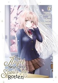 Produktbild: The Angel Next Door Spoils Me Rotten 06 (Manga)