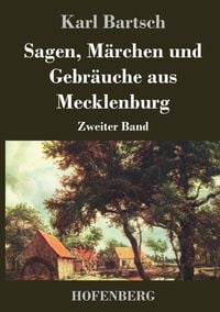 Produktbild: Sagen, M&auml;rchen und Gebr&auml;uche aus Mecklenburg