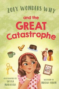 Produktbild: Zoey Wonders Why And The Great Catastrophe