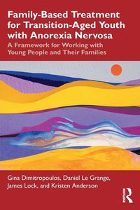Produktbild: Family-Based Treatment for Transition-Aged Youth with Anorexia Nervosa