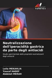 Produktbild: Neutralizzazione dell'iperacidit&agrave; gastrica da parte degli antiacidi