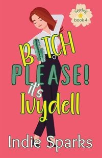 Produktbild: Bitch, Please! It's Ivydell