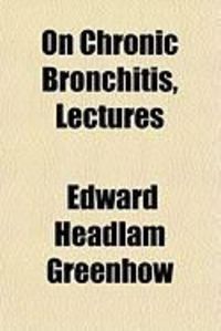 Produktbild: On Chronic Bronchitis, Lectures