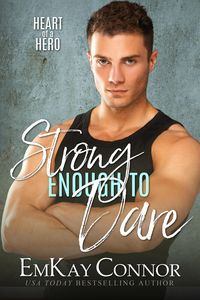 Produktbild: Strong Enough to Dare (Heart of a Hero, #6)