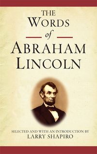 Bild vom Artikel The Words of Abraham Lincoln vom Autor Lincoln Abraham Lincoln