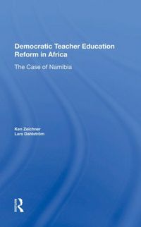Produktbild: Zeichner, K: Democratic Teacher Education Reforms In Namibia