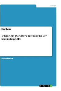 Produktbild: WhatsApp. Disruptive Technologie der klassischen SMS?