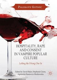 Produktbild: Hospitality, Rape and Consent in Vampire Popular Culture