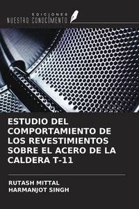 Produktbild: Estudio Del Comportamiento De Los Revestimientos Sobre El Acero De La Caldera T-11