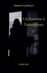 Produktbild: Un fant&ocirc;me &agrave; l'interphone