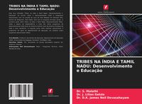 Produktbild: TRIBES NA &Iacute;NDIA E TAMIL NADU: Desenvolvimento e Educa&ccedil;&atilde;o