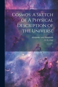 Produktbild: Cosmos: A Sketch of A Physical Description of the Universe: 1