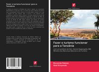 Produktbild: Fazer o turismo funcionar para a Tanz&acirc;nia