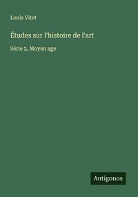 Produktbild: &Eacute;tudes sur l'histoire de l'art
