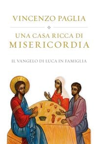 Produktbild: Una casa ricca di misericordia. Il Vangelo di Luca in famiglia