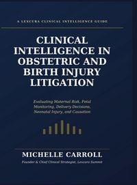 Produktbild: Clinical Intelligence in Obstetric and Birth Injury Litigation