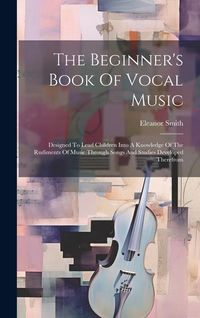 Produktbild: The Beginner's Book Of Vocal Music