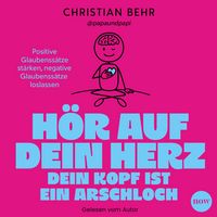 Produktbild: H&ouml;r auf dein Herz, dein Kopf ist ein Arschloch
