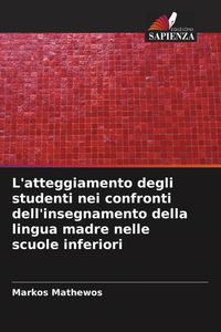 Produktbild: L'atteggiamento degli studenti nei confronti dell'insegnamento della lingua madre nelle scuole inferiori