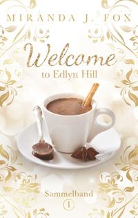Bild vom Artikel Welcome To Edlyn Hill vom Autor Miranda J. Fox