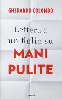 Produktbild: Lettera a un figlio su Mani pulite