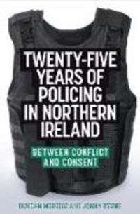 Produktbild: Twenty-five years of policing in Northern Ireland