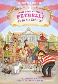 Produktbild: Immer Zirkus mit Familie Petrelli: Ab in die Schule!